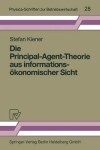 Book cover for Die Principal-Agent-Theorie aus informationsökonomischer Sicht