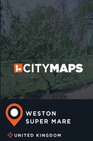 Cover of City Maps Weston-super-Mare United Kingdom