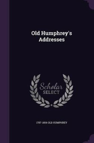 Cover of Old Humphrey's Addresses