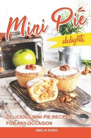 Cover of Mini Pie Delights