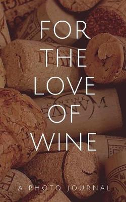 Book cover for For the love of WIne