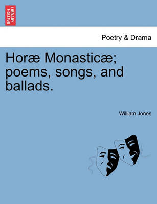 Book cover for Hor Monastic ; Poems, Songs, and Ballads.