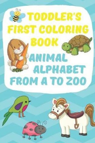 Cover of Toddler's First Coloring Book Animal Alphabet