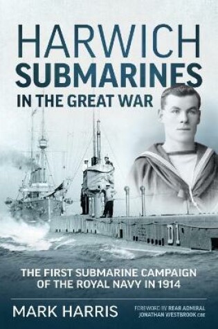 Cover of Harwich Submarines in the Great War