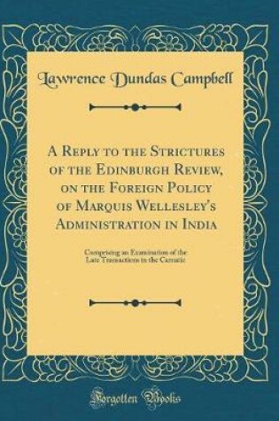 Cover of A Reply to the Strictures of the Edinburgh Review, on the Foreign Policy of Marquis Wellesley's Administration in India