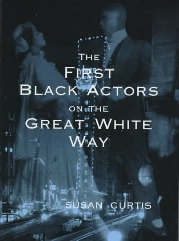 Book cover for The First Black Actors on the Great White Way