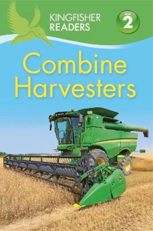 Cover of Kingfisher Readers: Combine Harvesters (Level 2 Beginning to Read Alone)