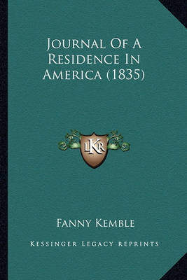 Book cover for Journal of a Residence in America (1835) Journal of a Residence in America (1835)