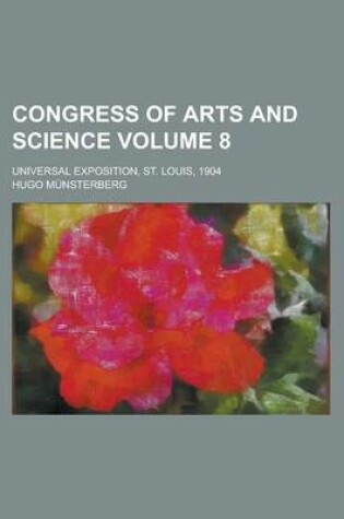 Cover of Congress of Arts and Science; Universal Exposition, St. Louis, 1904 Volume 8