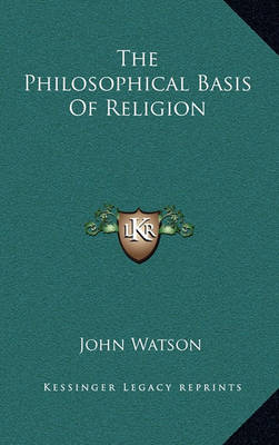 Book cover for The Philosophical Basis of Religion