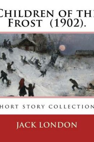 Cover of Children of the Frost (1902). By