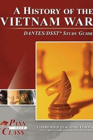 Cover of A History of the Vietnam War DANTES / DSST Test Study Guide