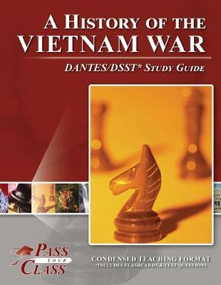 Cover of A History of the Vietnam War DANTES / DSST Test Study Guide