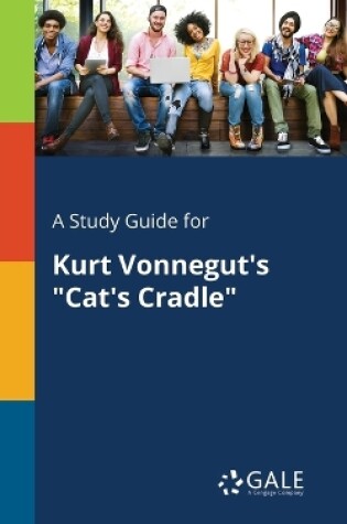 Cover of A Study Guide for Kurt Vonnegut's Cat's Cradle