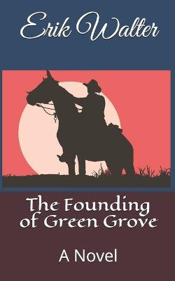 Book cover for The Founding of Green Grove