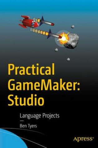 Cover of Practical GameMaker: Studio