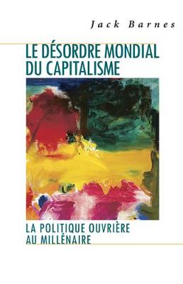 Book cover for Le Desordre Mondial du Capitalisme