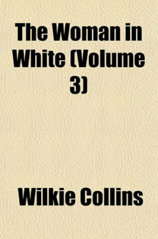 Cover of The Woman in White (Volume 3)