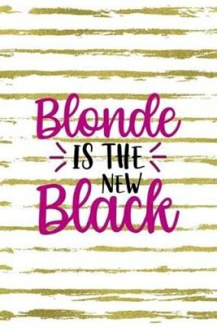 Cover of Blonde Is The New Black