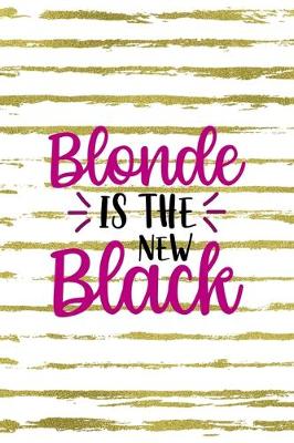 Cover of Blonde Is The New Black