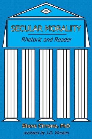 Cover of Secular Morality: Rhetoric and Reader