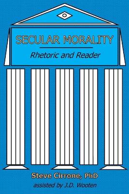 Book cover for Secular Morality: Rhetoric and Reader