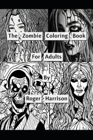 Cover of The Zombie Coloring Book For Adults