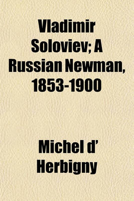 Book cover for Vladimir Soloviev; A Russian Newman, 1853-1900