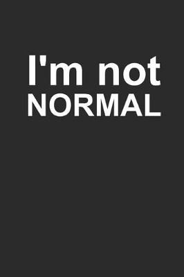 Book cover for I'm Not NORMAL