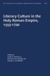 Book cover for Literary Culture in the Holy Roman Empire, 1555-1720