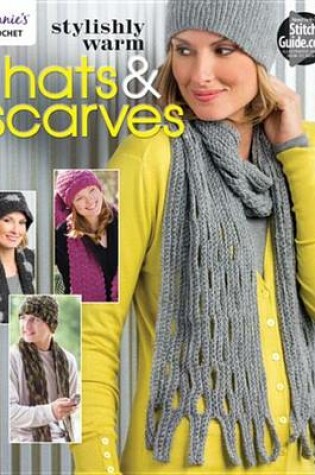 Cover of Stylishly Warm Hats & Scarves
