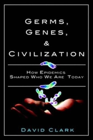 Cover of Germs, Genes, & Civilization