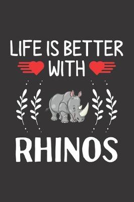 Book cover for Life Is Better With Rhinos