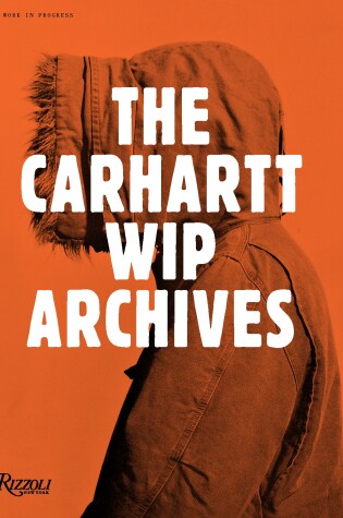 Cover of The Carhartt WIP Archives