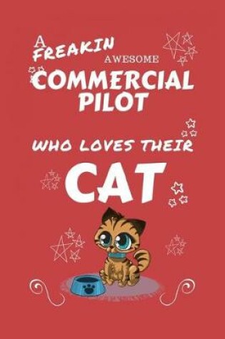 Cover of A Freakin Awesome Commercial Pilot Who Loves Their Cat