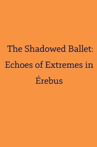 Cover of The Shadowed Ballet