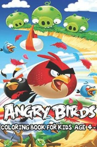 Cover of Angry Birds Coloring Book For Kids Age 4-8