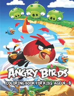 Book cover for Angry Birds Coloring Book For Kids Age 4-8