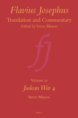 Cover of Flavius Josephus: Translation and Commentary, Volume 2a: Judean War 4