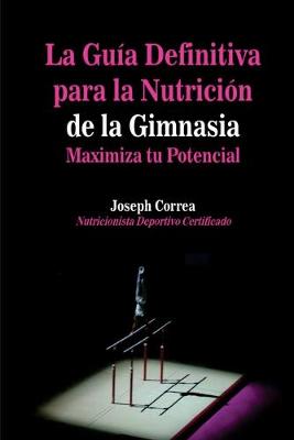 Book cover for La Guia Definitiva para la Nutricion de la Gimnasia