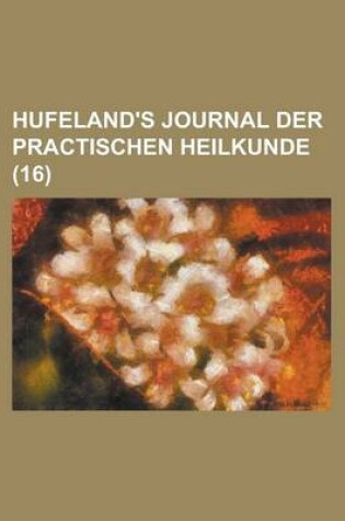 Cover of Hufeland's Journal Der Practischen Heilkunde (16)