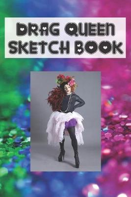 Cover of Drag Queen Sketch Book