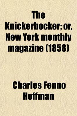 Book cover for The Knickerbocker Volume 51; Or, New-York Monthly Magazine