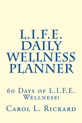 Book cover for L.I.F.E. Daily Wellness Planner