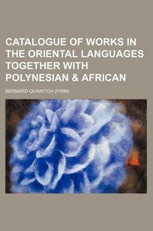 Cover of Catalogue of Works in the Oriental Languages Together with Polynesian & African