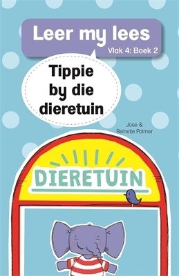 Book cover for Leer my lees (Vlak 4 Boek 2): Tippie by die dieretuin