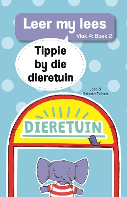 Cover of Leer my lees (Vlak 4 Boek 2): Tippie by die dieretuin