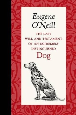 Cover of The Last Will and Testament of an Extremely Distinguished Dog