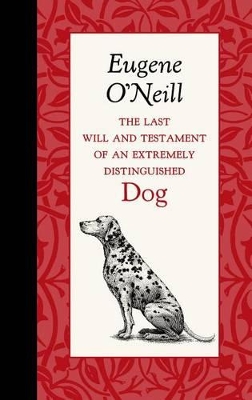 Book cover for The Last Will and Testament of an Extremely Distinguished Dog