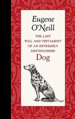 Book cover for The Last Will and Testament of an Extremely Distinguished Dog